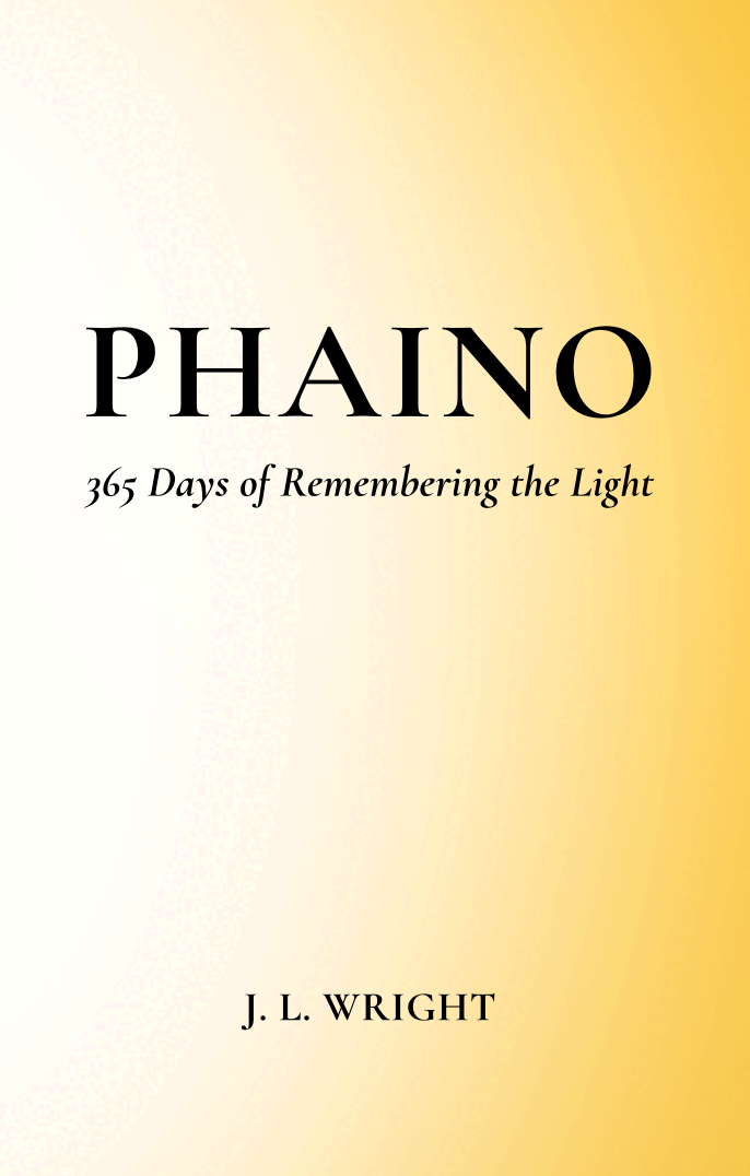 Phaino: 365 Days of Remembering the Light — book cover
